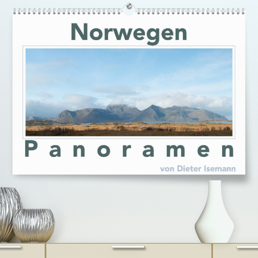 Norwegen - Panoramen (Premium, hochwertiger DIN A2 Wandkalender 2022, Kunstdruck in Hochglanz)
