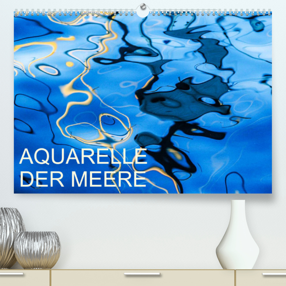 Aquarelle der MeereAT-Version  (Premium, hochwertiger DIN A2 Wandkalender 2022, Kunstdruck in Hochglanz)