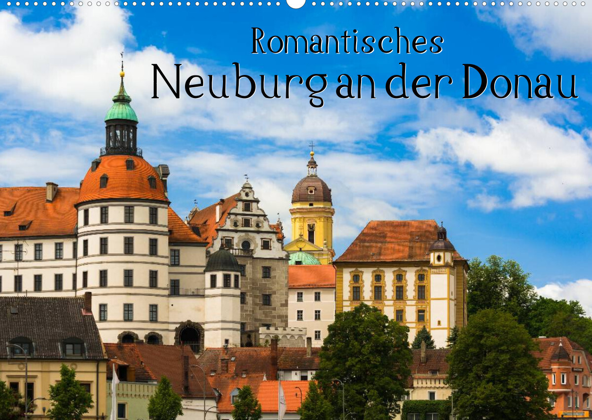 Romantisches Neuburg an der Donau (Wandkalender 2022 DIN A2 quer)