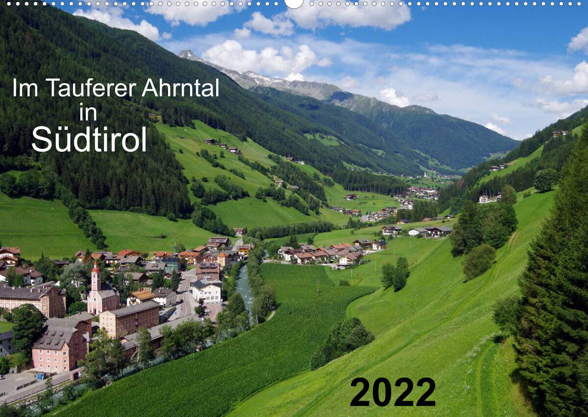 Im Tauferer Ahrntal in Südtirol (Wandkalender 2022 DIN A2 quer)