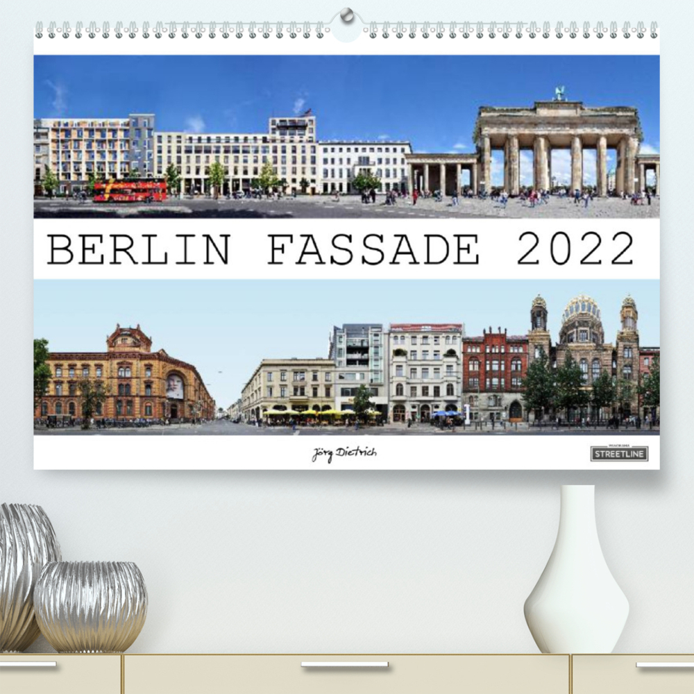 Berlin Fassade (Premium, hochwertiger DIN A2 Wandkalender 2022, Kunstdruck in Hochglanz)