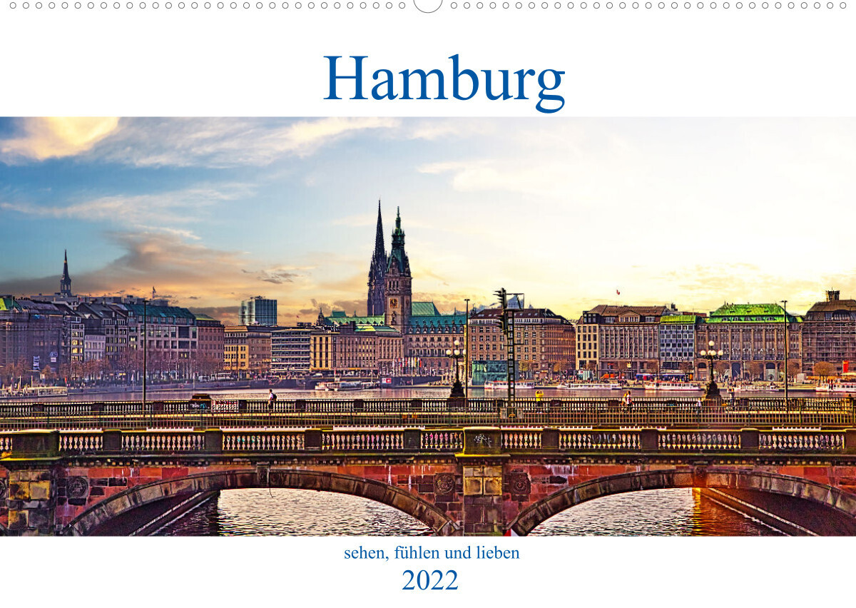 Hamburg sehen, fühlen und lieben (Wandkalender 2022 DIN A2 quer)