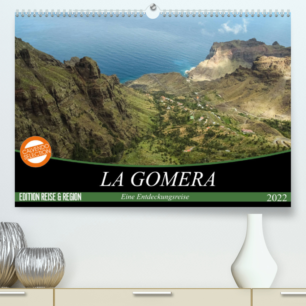 La Gomera 2022 - Eine Entdeckungsreise (Premium, hochwertiger DIN A2 Wandkalender 2022, Kunstdruck in Hochglanz)