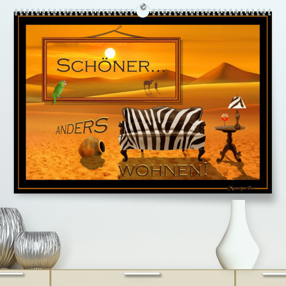 Schöner ANDERS wohnen (Premium, hochwertiger DIN A2 Wandkalender 2022, Kunstdruck in Hochglanz)