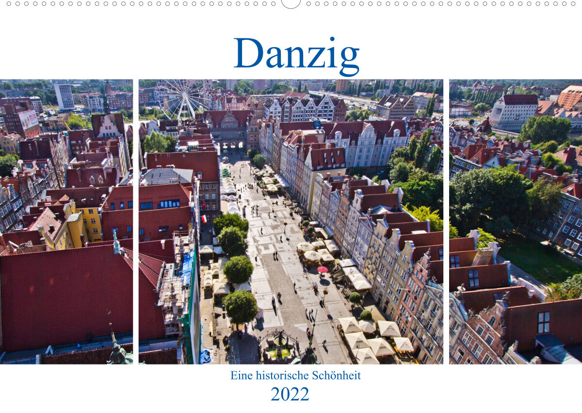 Danzig - Eine historische Schönheit (Wandkalender 2022 DIN A2 quer)