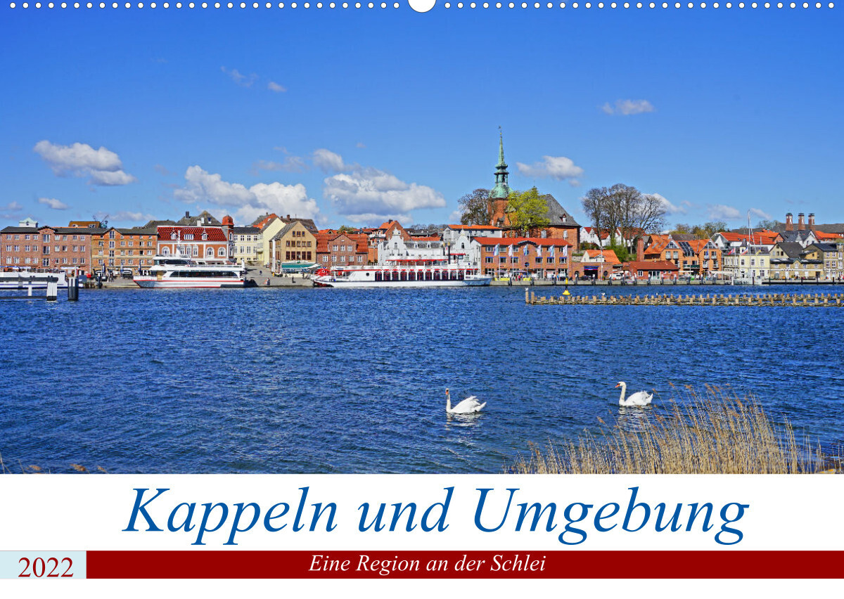 Kappeln und Umgebung (Wandkalender 2022 DIN A2 quer)