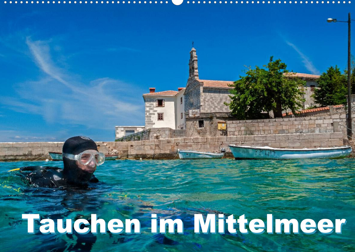 Tauchen im Mittelmeer (Wandkalender 2022 DIN A2 quer)
