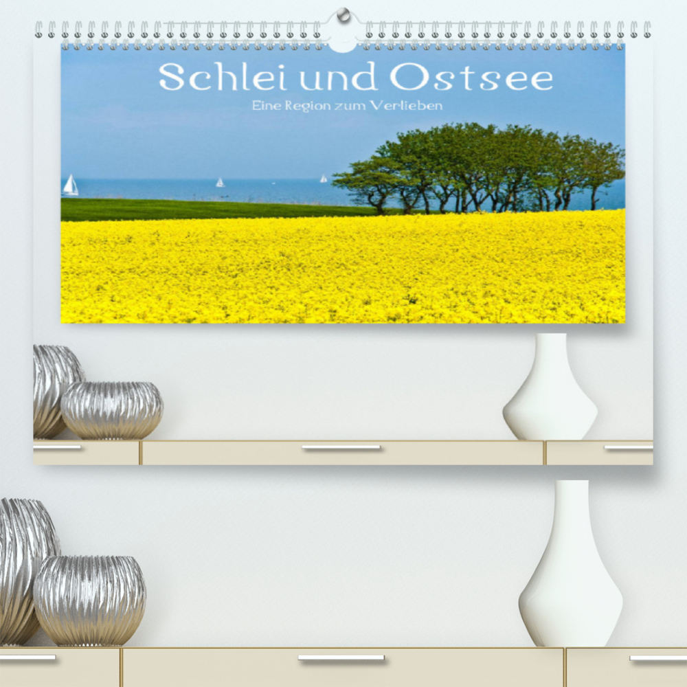 Schlei und Ostsee - Eine Region zum Verlieben (Premium, hochwertiger DIN A2 Wandkalender 2022, Kunstdruck in Hochglanz)