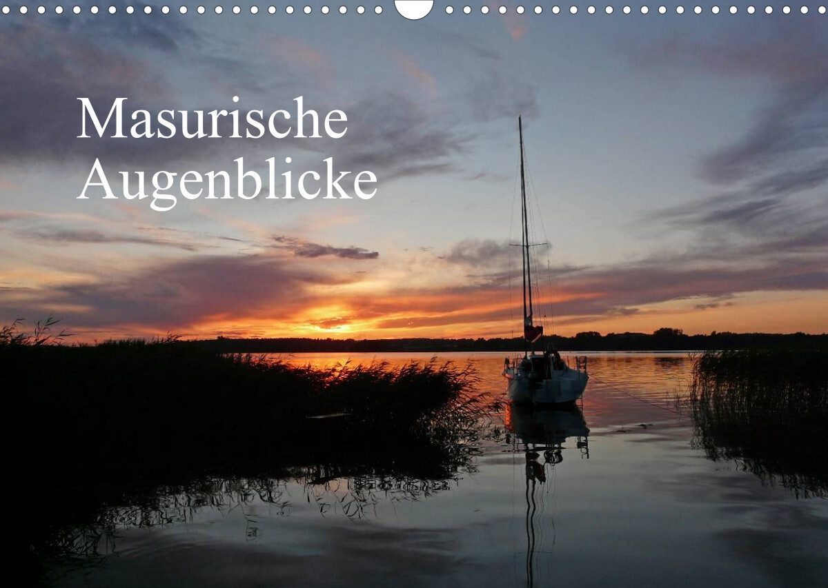 Masurische Augenblicke (Wandkalender 2022 DIN A3 quer)