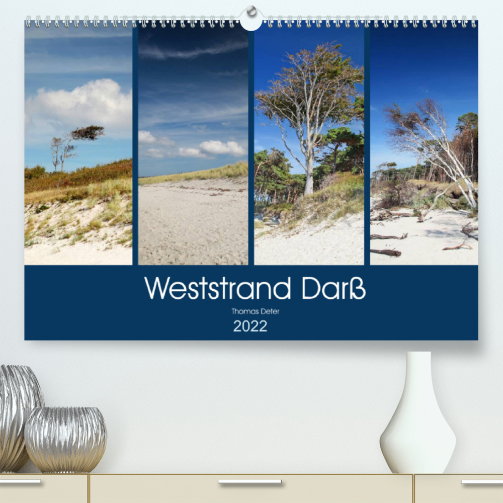 Weststrand Darß (Premium, hochwertiger DIN A2 Wandkalender 2022, Kunstdruck in Hochglanz)