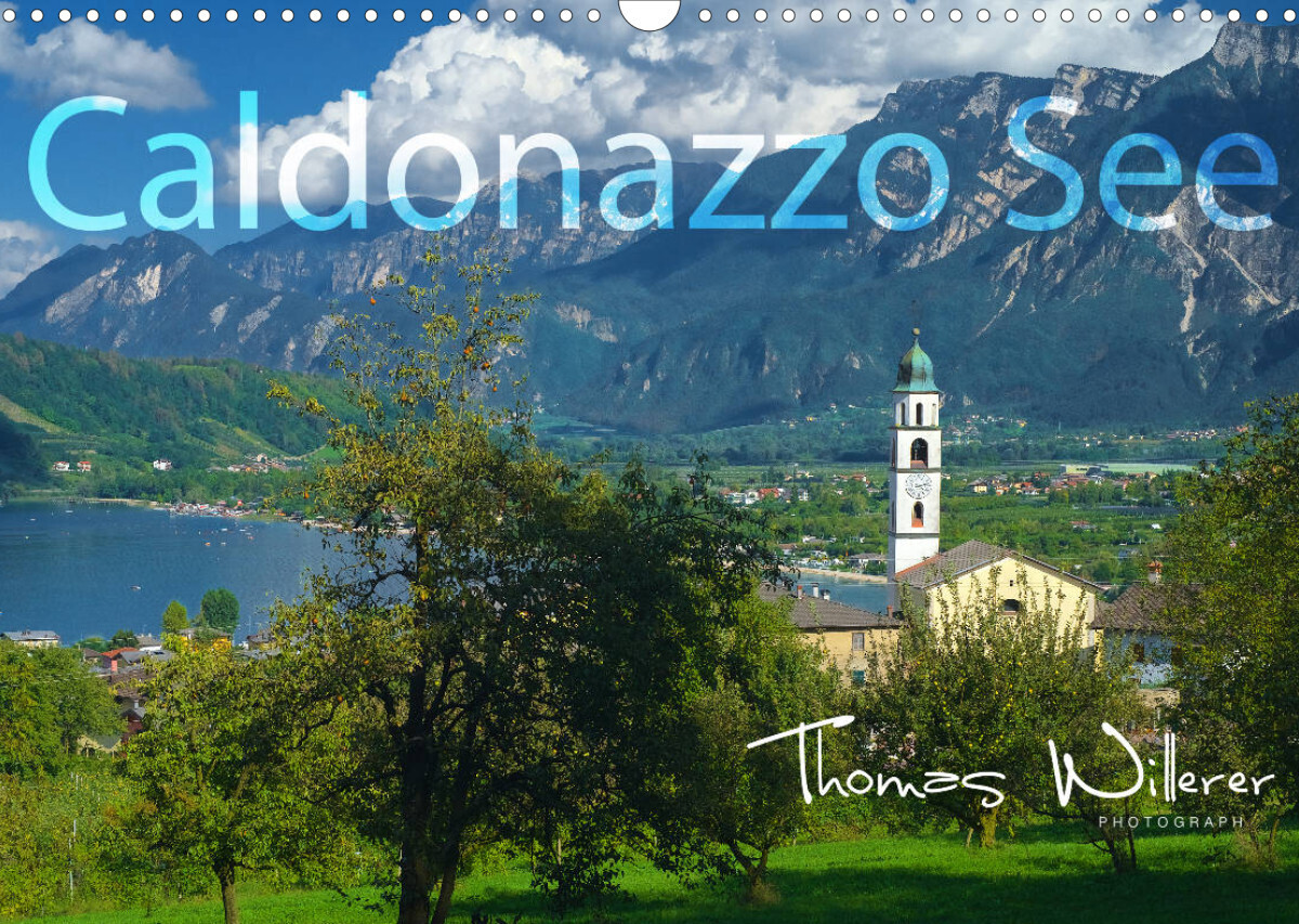 Caldonazzo See (Wandkalender 2022 DIN A3 quer)