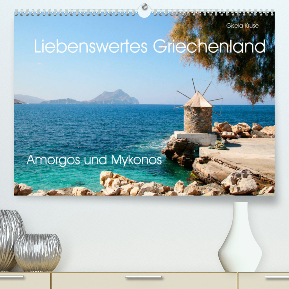 Liebenswertes Griechenland Amorgos und Mykonos (Premium, hochwertiger DIN A2 Wandkalender 2022, Kunstdruck in Hochglanz)