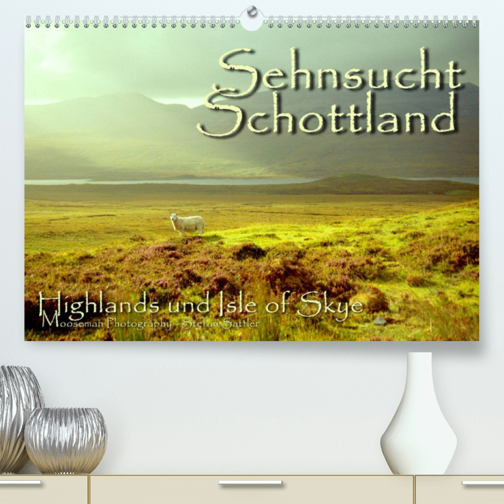 Sehnsucht Schottland (Premium, hochwertiger DIN A2 Wandkalender 2022, Kunstdruck in Hochglanz)