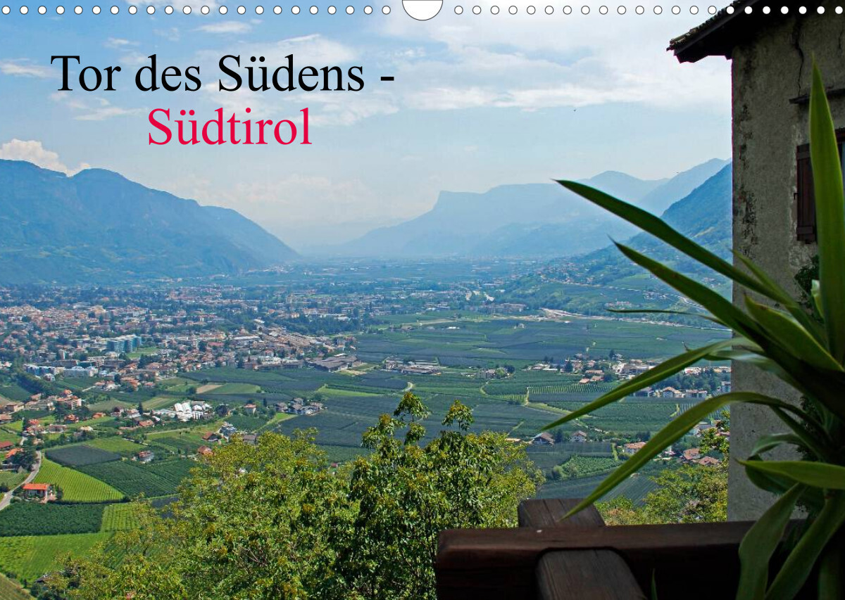 Tor des Südens (Wandkalender 2022 DIN A3 quer)