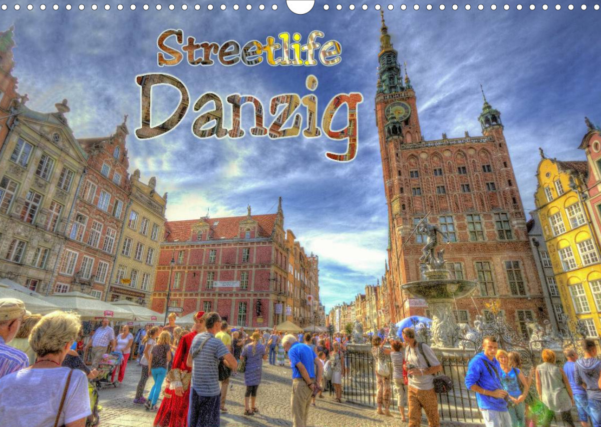 Streetlife Danzig (Wandkalender 2022 DIN A3 quer)