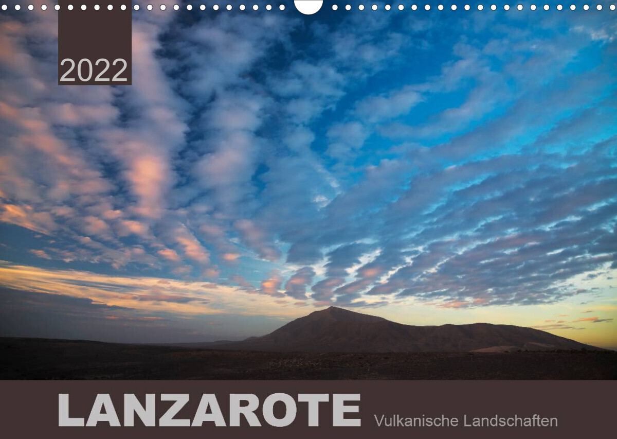 LANZAROTE Vulkanische Landschaften (Wandkalender 2022 DIN A3 quer)