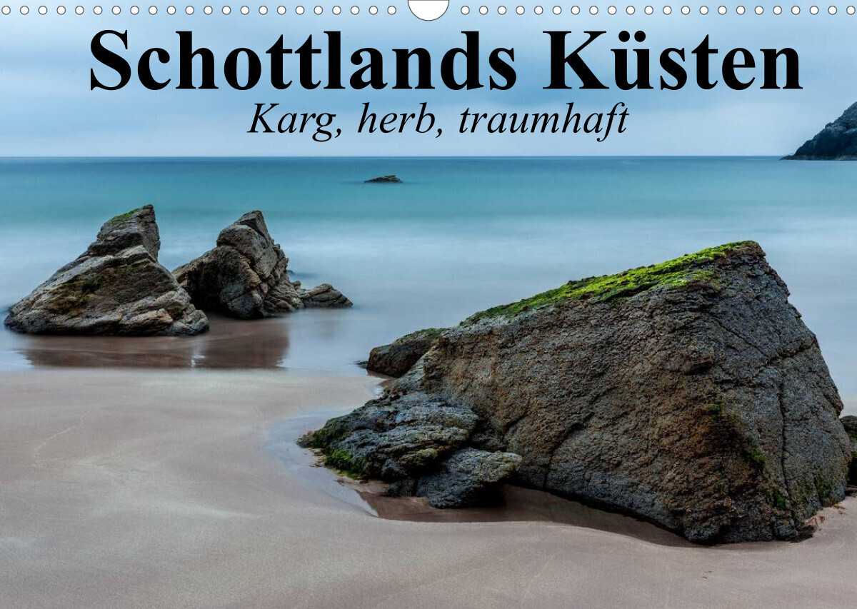 Schottlands Küsten. Karg, herb, traumhaft (Wandkalender 2022 DIN A3 quer)