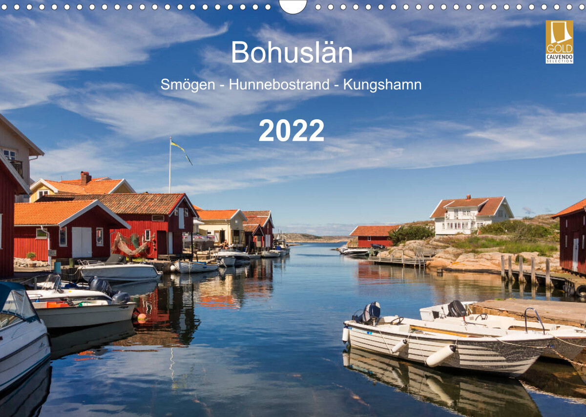 Bohuslän. Smögen - Hunnebostrand - Kungshamn (Wandkalender 2022 DIN A3 quer)