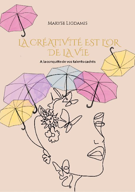 La créativité est l'or de la vie