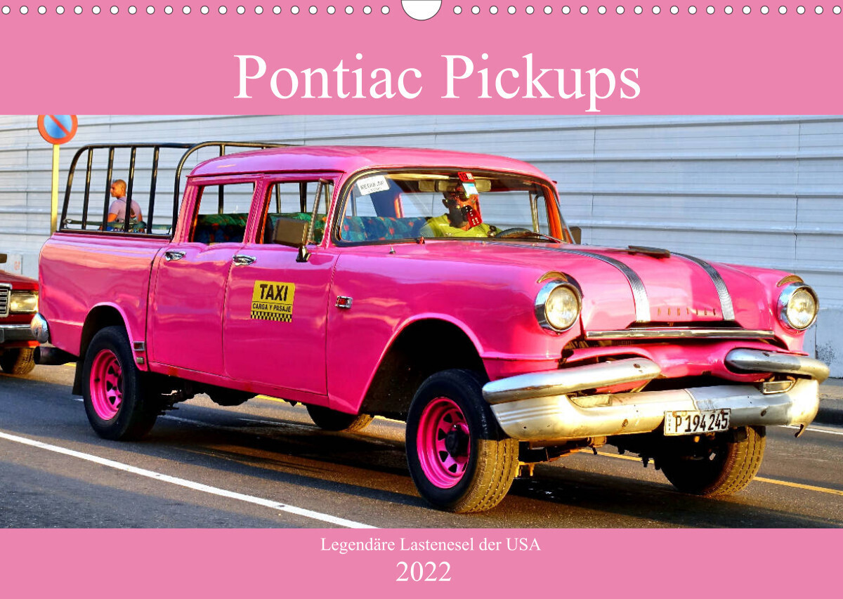 Pontiac Pickups - Legendäre Lastenesel der USA (Wandkalender 2022 DIN A3 quer)