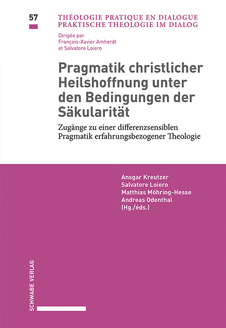 Pragmatik christlicher Heilshoffnung unter den Bedingungen der Säkularität