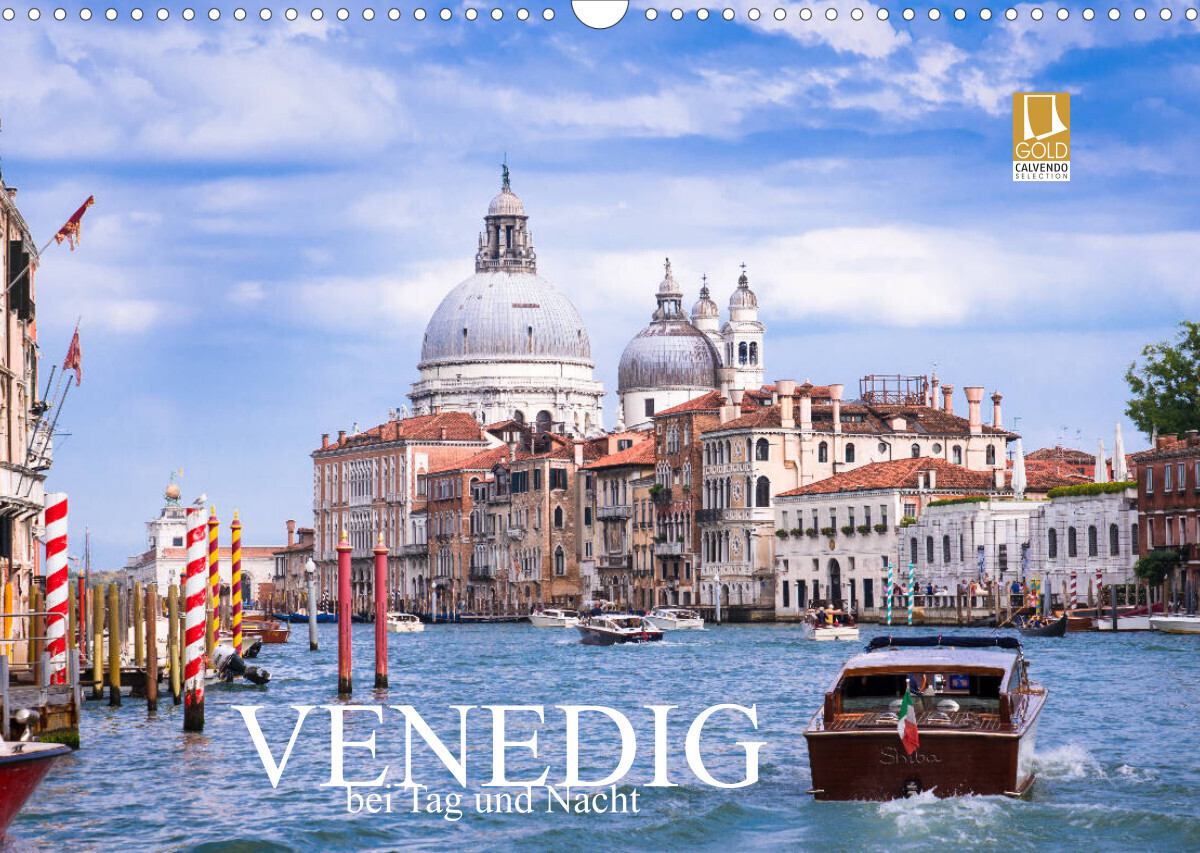 Venedig bei Tag und Nacht (Wandkalender 2022 DIN A3 quer)