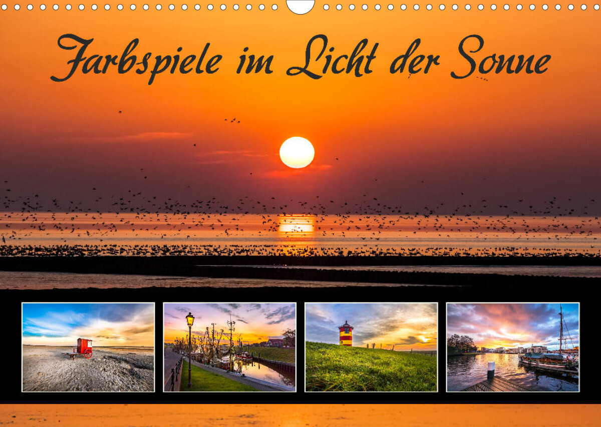 Farbspiele im Licht der Sonne (Wandkalender 2022 DIN A3 quer)