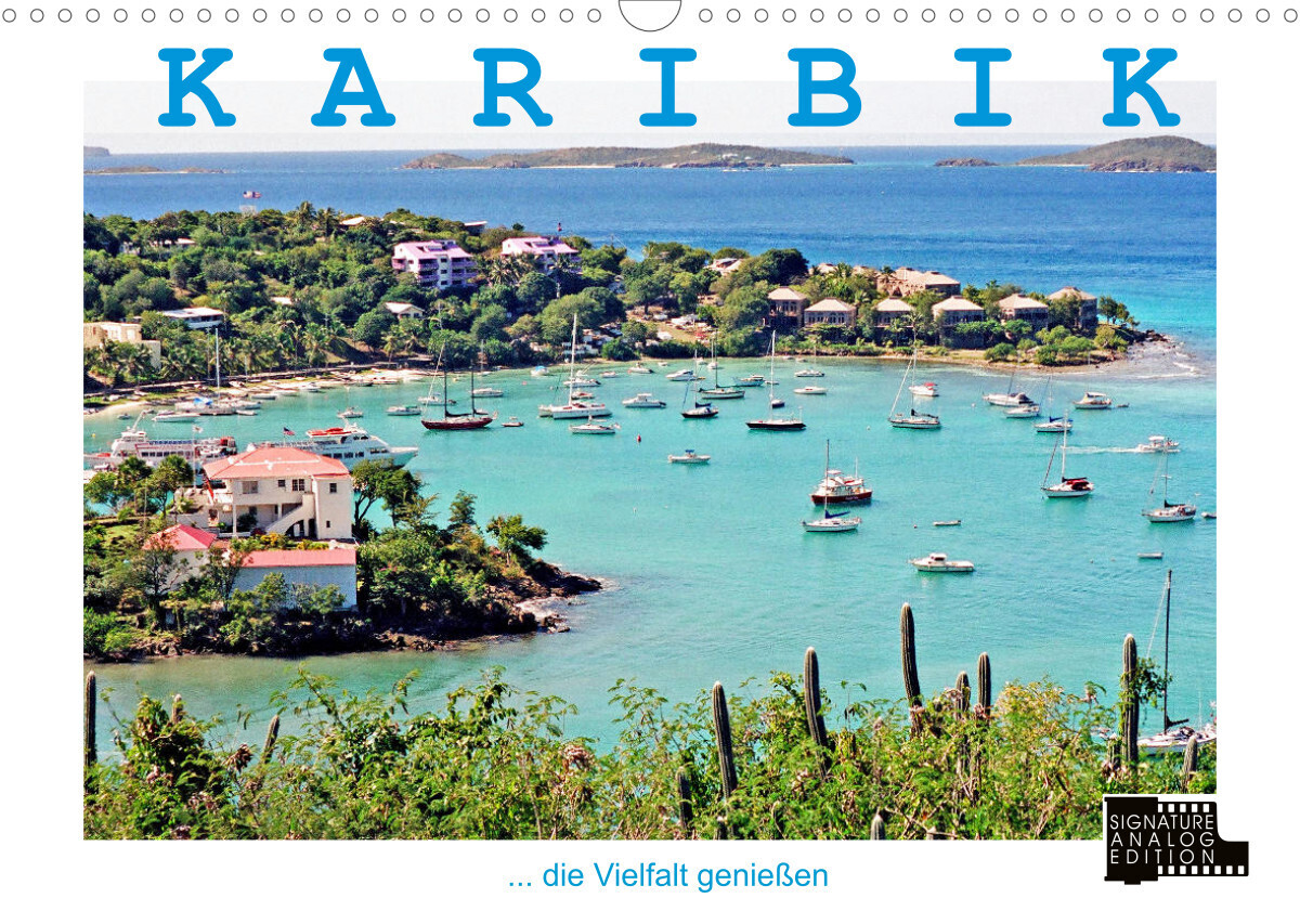 KARIBIK - die Vielfalt genießen (Wandkalender 2022 DIN A3 quer)