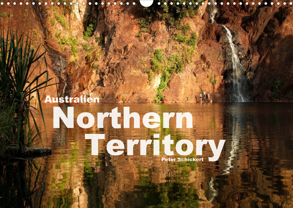 Australien - Northern Territory (Wandkalender 2022 DIN A3 quer)
