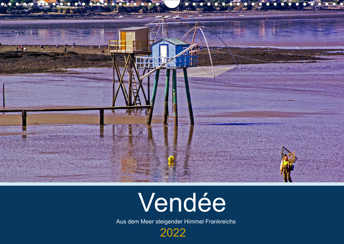 Vendée Aus dem Meer steigender Himmel Frankreichs (Wandkalender 2022 DIN A3 quer)