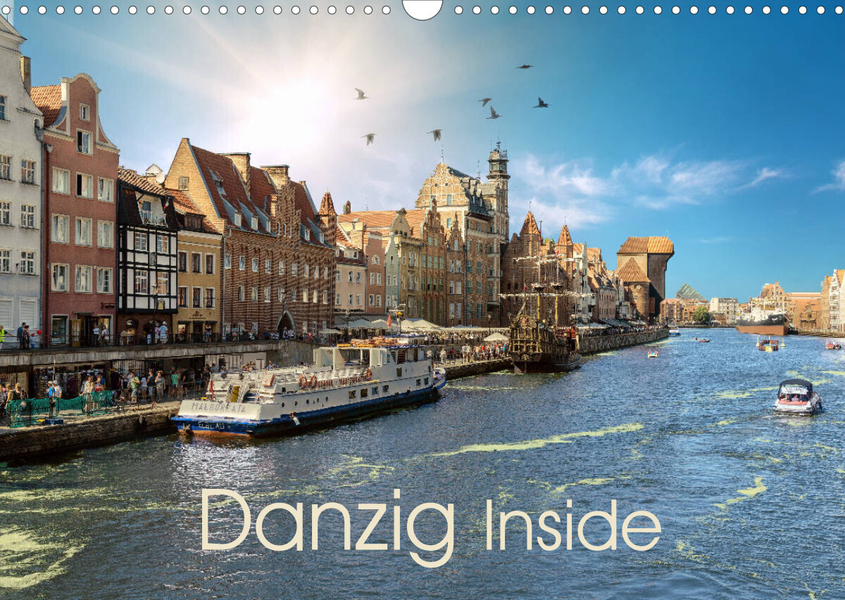 Danzig Inside (Wandkalender 2022 DIN A3 quer)