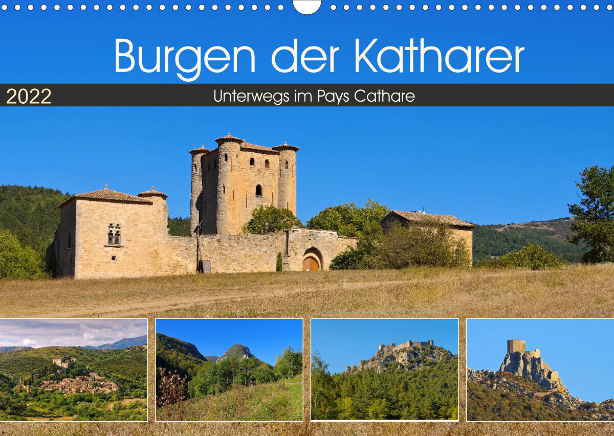 Burgen der Katharer - Unterwegs im Pays Cathare (Wandkalender 2022 DIN A3 quer)