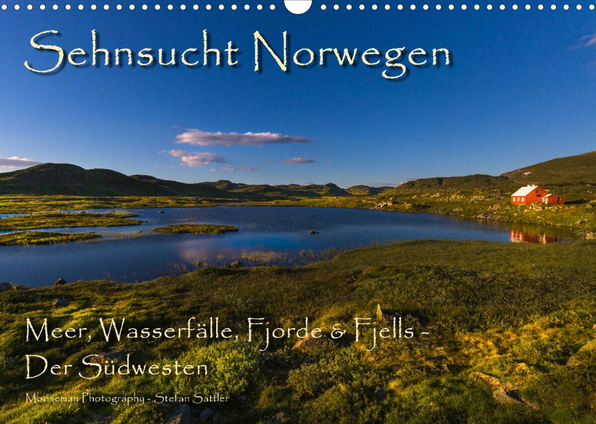 Sehnsucht Norwegen - Meer, Wasserfälle, Fjorde und Fjells - Der Südwesten (Wandkalender 2022 DIN A3 quer)