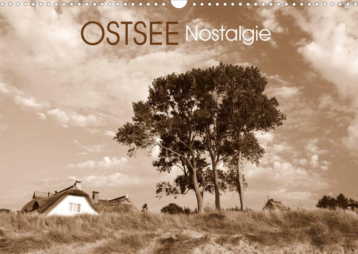 Ostsee-Nostalgie (Wandkalender 2022 DIN A3 quer)