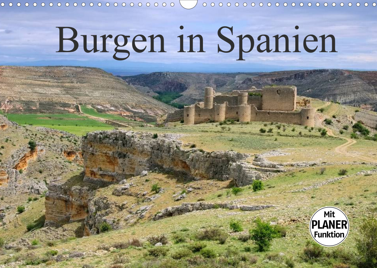 Burgen in Spanien (Wandkalender 2022 DIN A3 quer)