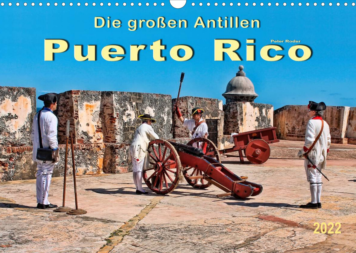 Die großen Antillen - Puerto Rico (Wandkalender 2022 DIN A3 quer)