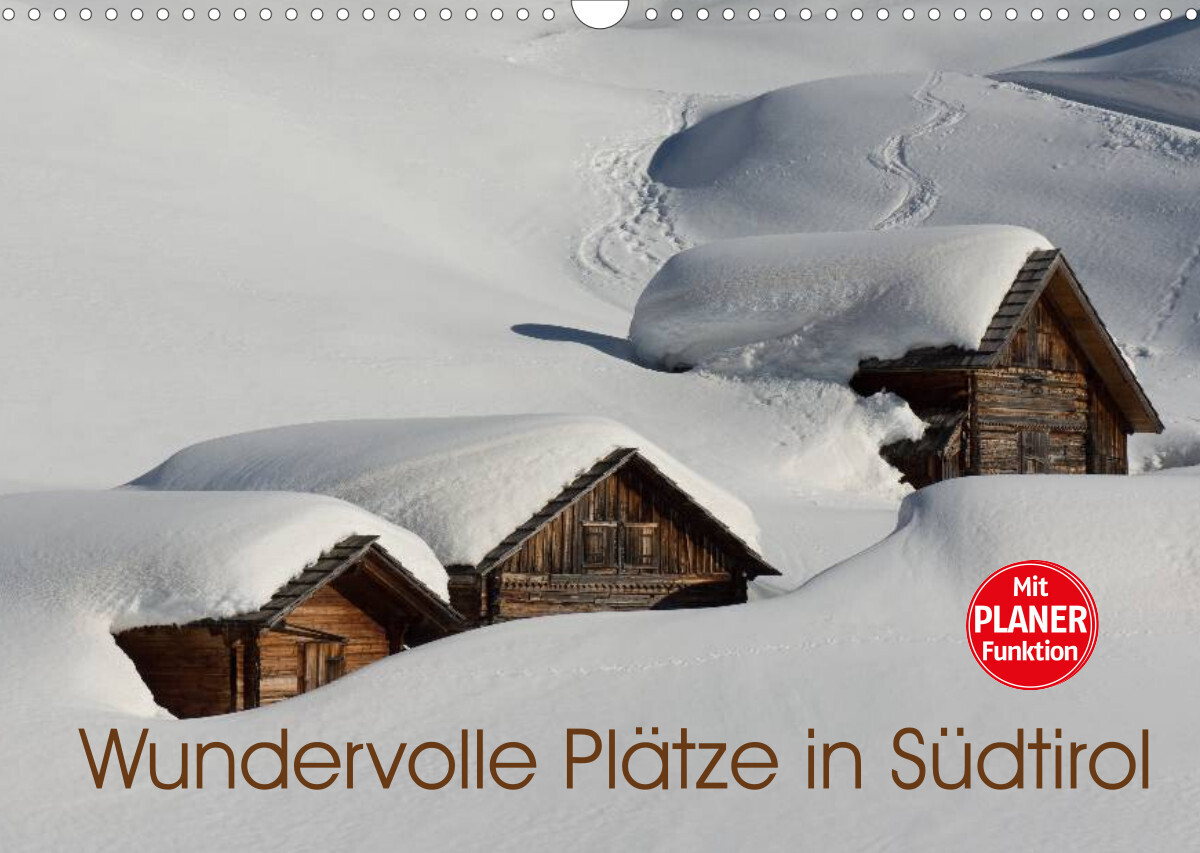 Wundervolle Plätze in Südtirol (Wandkalender 2022 DIN A3 quer)