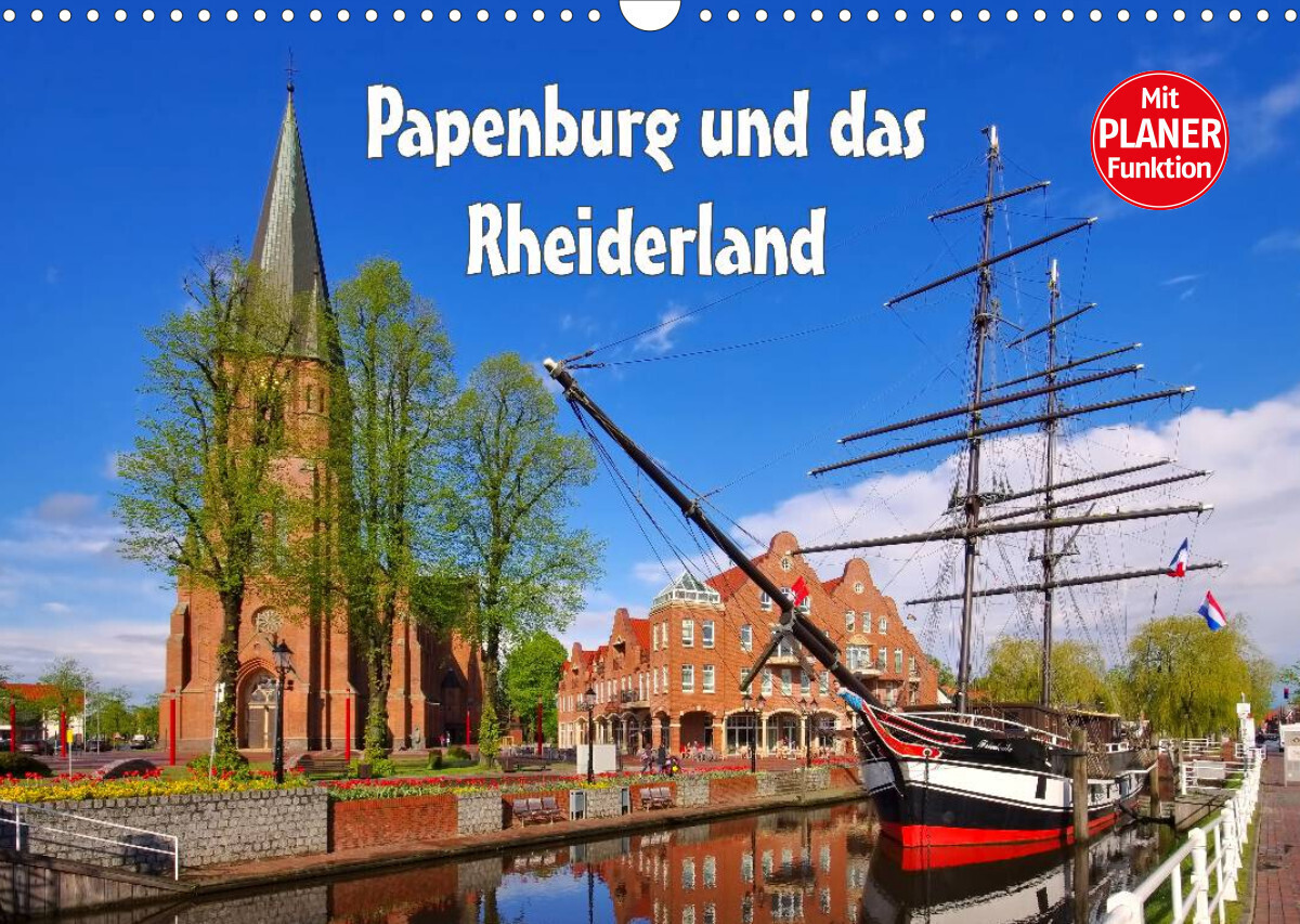 Papenburg und das Rheiderland (Wandkalender 2022 DIN A3 quer)