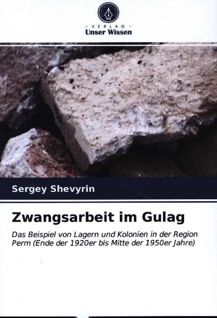 Zwangsarbeit im Gulag