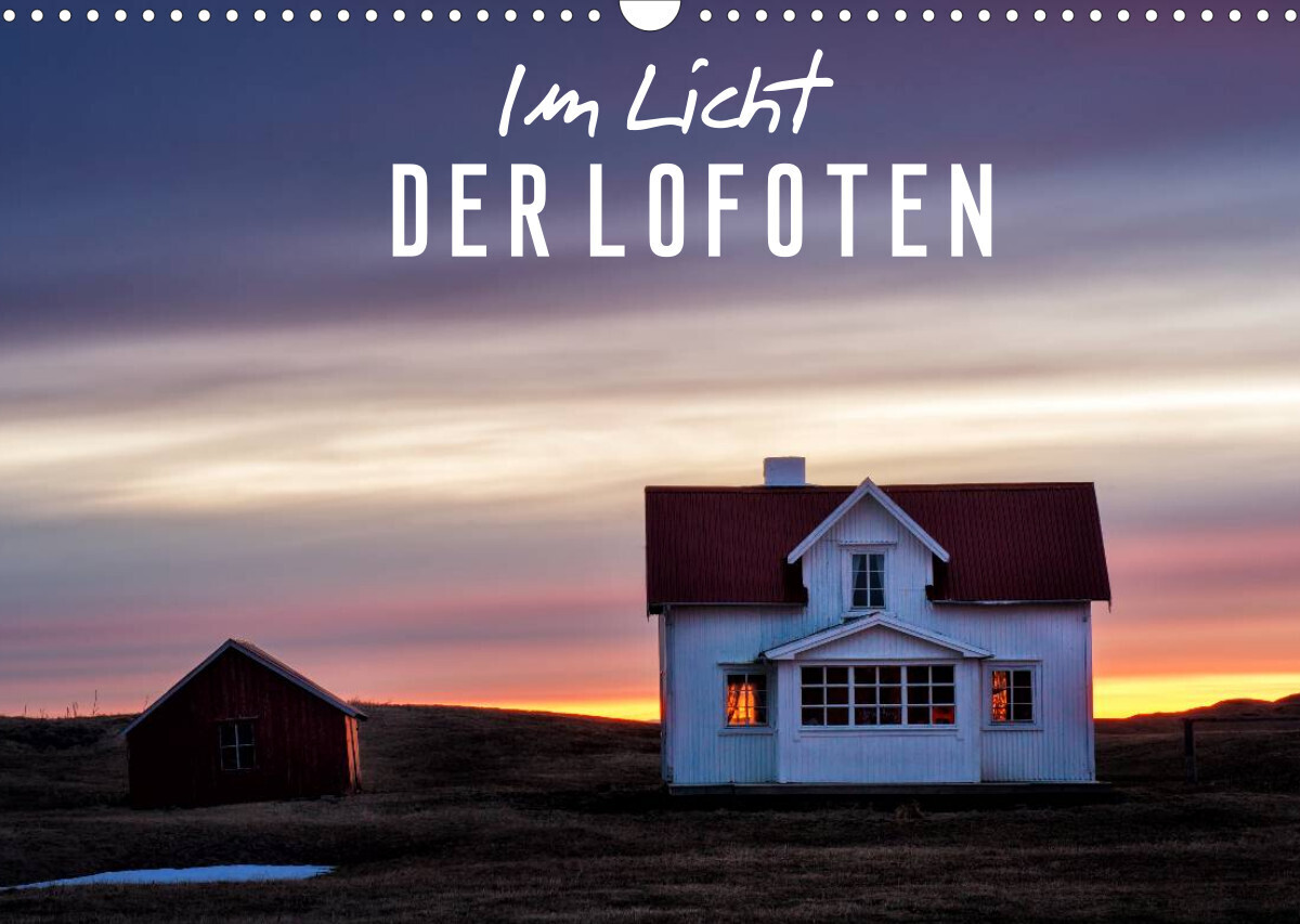 Im Licht der Lofoten (Wandkalender 2022 DIN A3 quer)