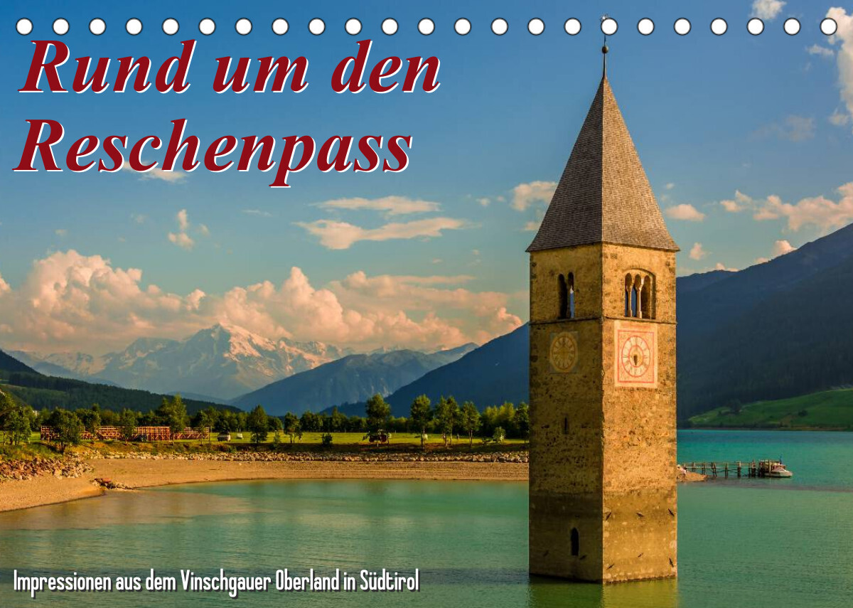 Rund um den Reschenpass (Tischkalender 2022 DIN A5 quer)