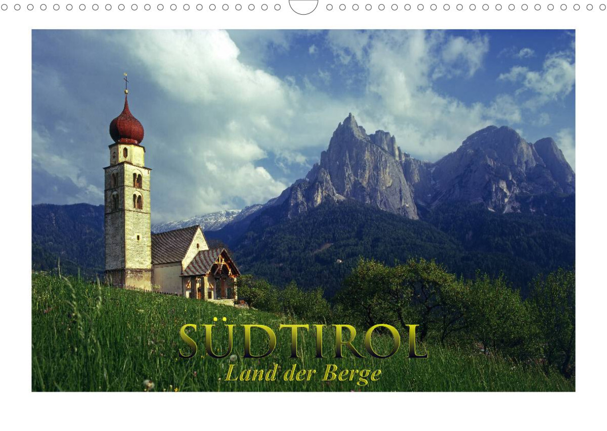 SÜDTIROL - Land der Berge (Wandkalender 2022 DIN A3 quer)