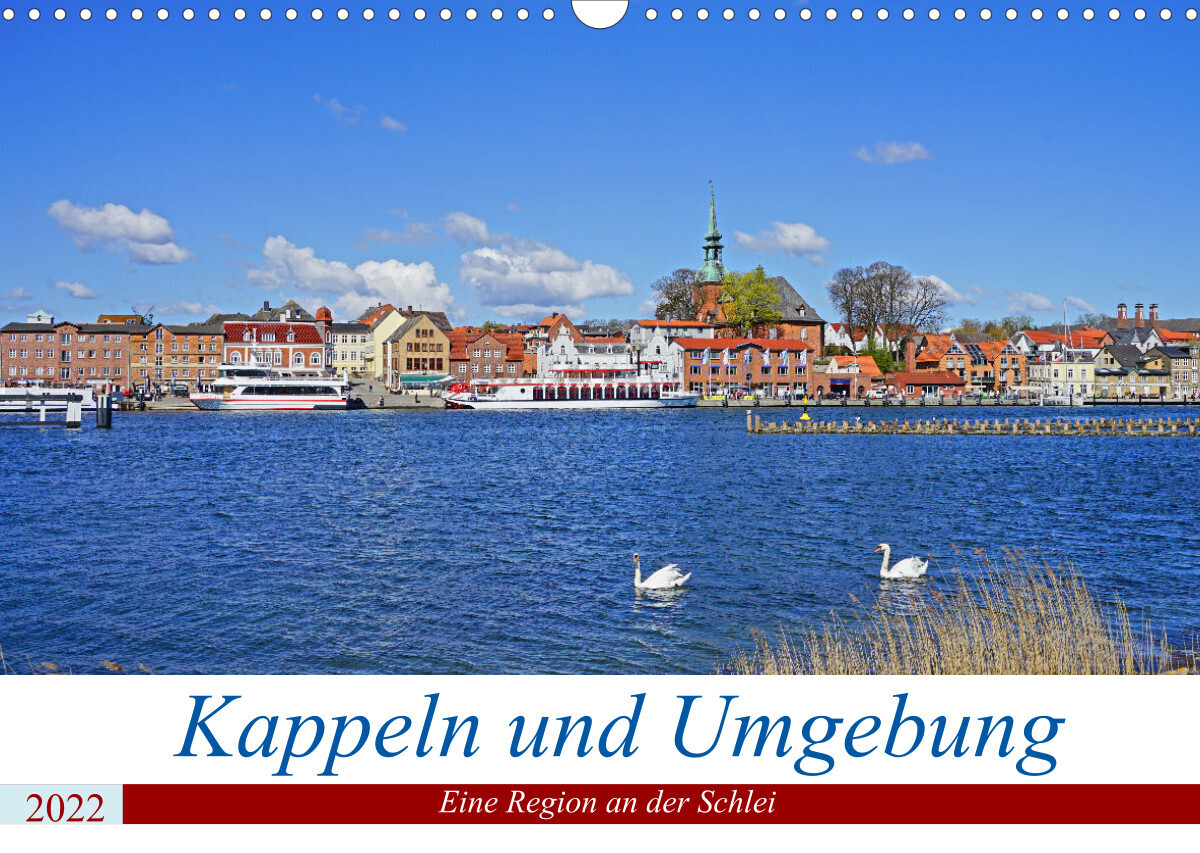 Kappeln und Umgebung (Wandkalender 2022 DIN A3 quer)