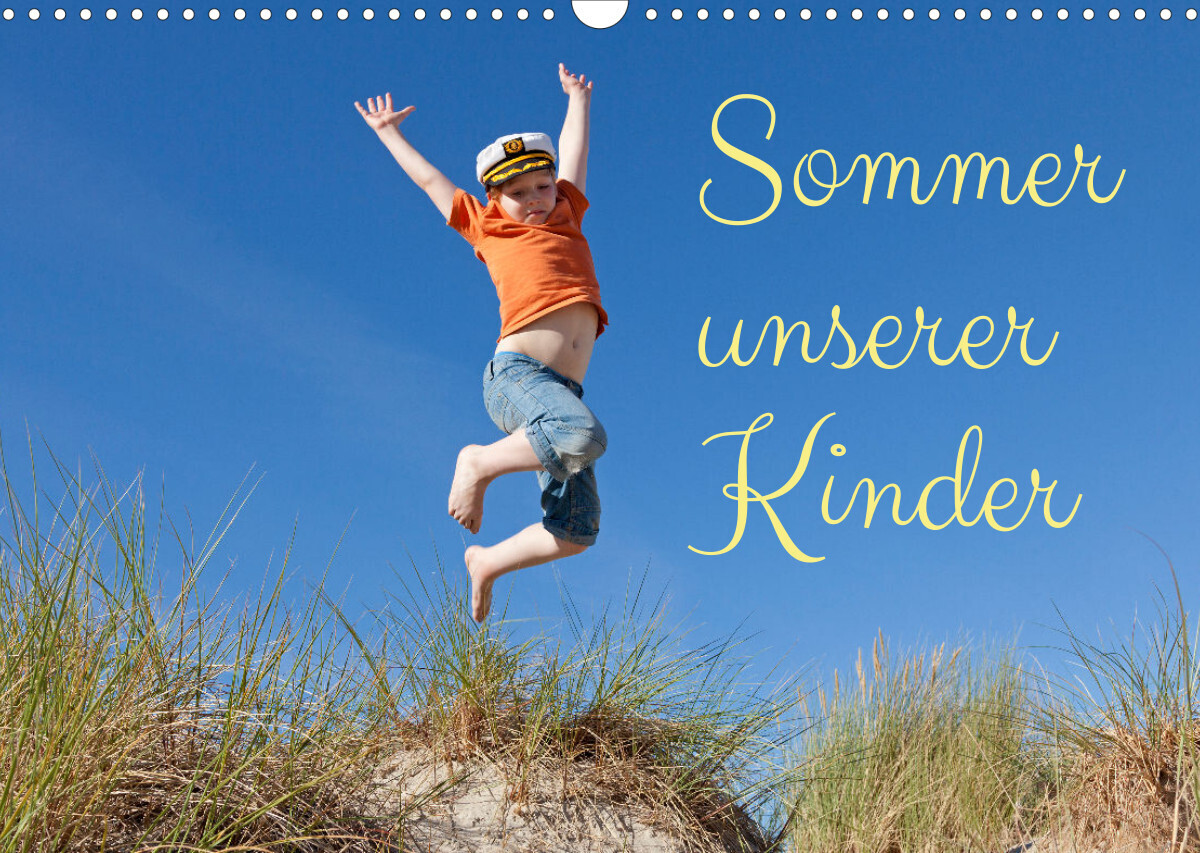 Sommer unserer Kinder (Wandkalender 2022 DIN A3 quer)