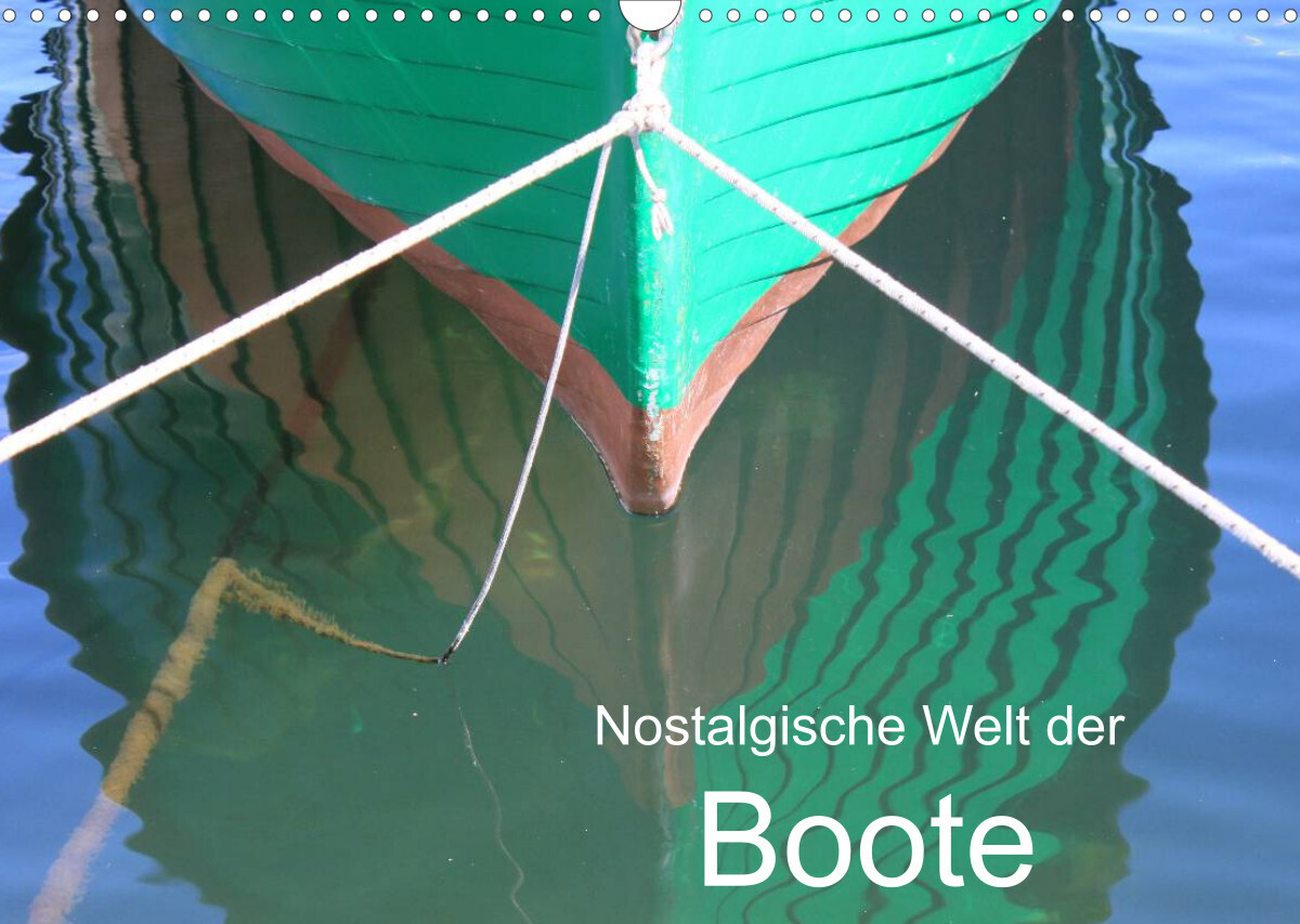 Nostalgische Welt der Boote (Wandkalender 2022 DIN A3 quer)