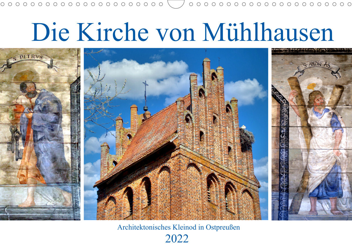 Die Kirche von Mühlhausen - Ein architektonisches Kleinod in Ostpreußen (Wandkalender 2022 DIN A3 quer)