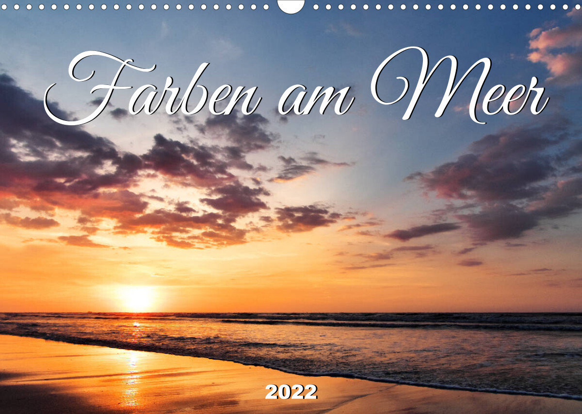 Farben am Meer (Wandkalender 2022 DIN A3 quer)