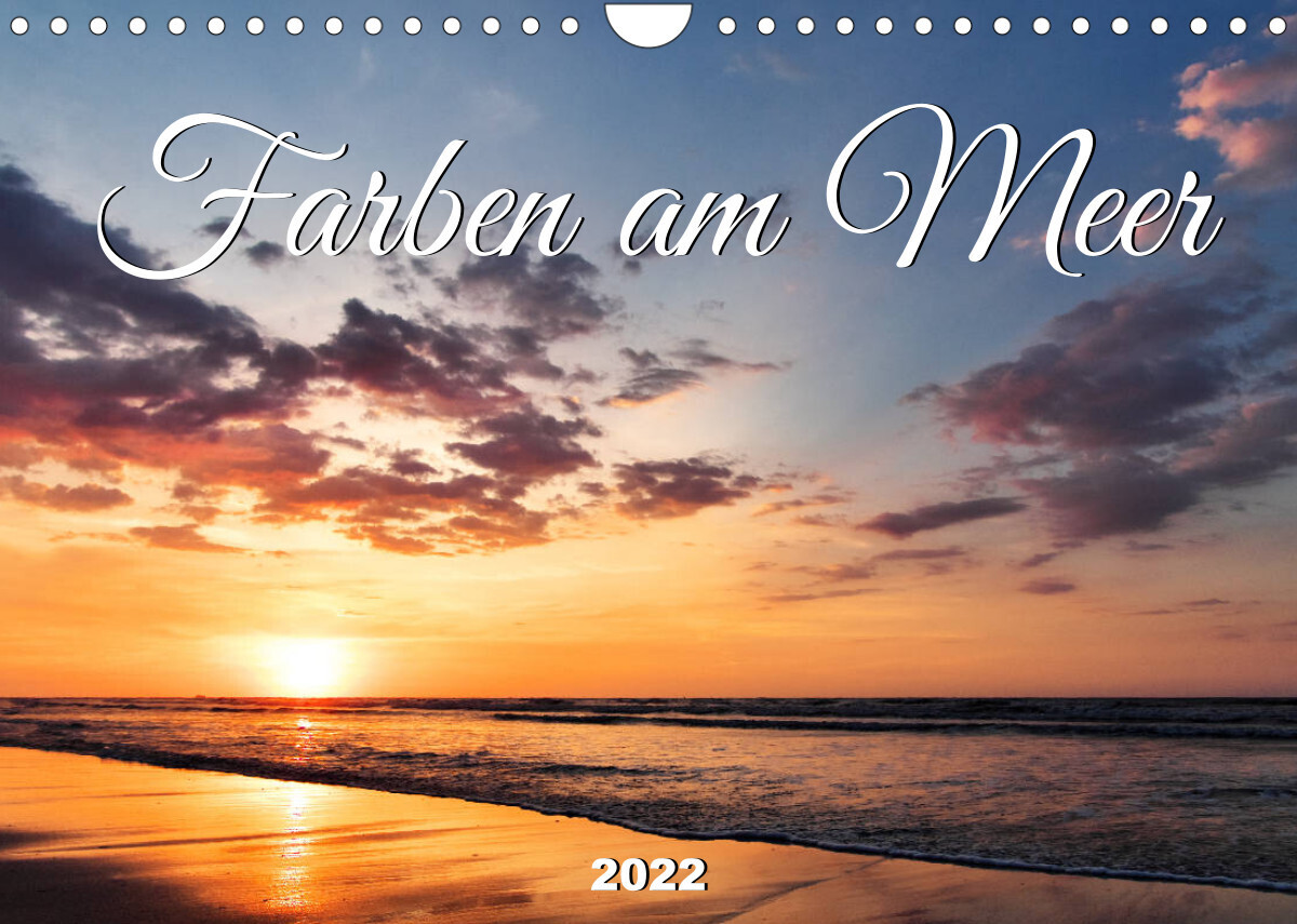 Farben am Meer (Wandkalender 2022 DIN A4 quer)