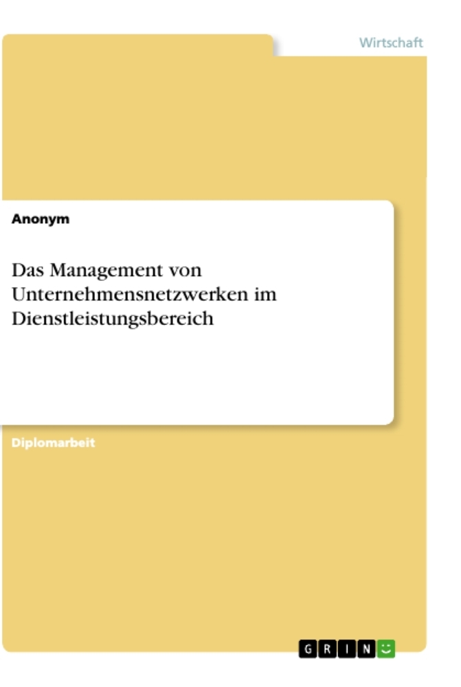 Das Management von Unternehmensnetzwerken im Dienstleistungsbereich