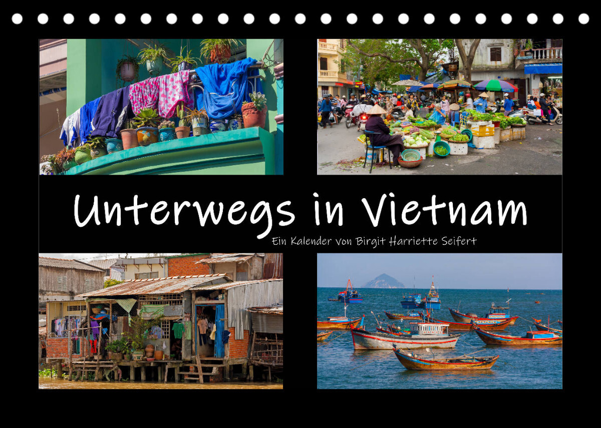 Unterwegs in Vietnam (Tischkalender 2022 DIN A5 quer)